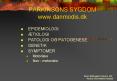 PARKINSONS SYGDOM www.danmodis.dk PowerPoint PPT Presentation