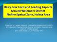 Dairy Cow Feed and Feeding Aspects Around Welemera District Finfine Speical Zone, Holeta Area PowerPoint PPT Presentation