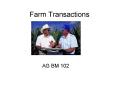 Farm Transactions PowerPoint PPT Presentation