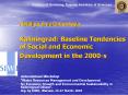 Nataliya Smorodinskaya Kaliningrad: Baseline Tendencies of Social and Economic Development in the 2000-s PowerPoint PPT Presentation