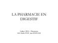 LA PHARMACIE EN DIGESTIF PowerPoint PPT Presentation