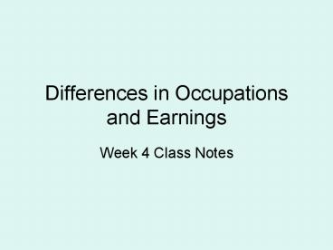 Differences in Occupations and Earnings