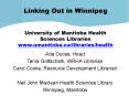 Linking Out in Winnipeg  University of Manitoba Health Sciences Libraries www.umanitoba.ca/libraries/health  PowerPoint PPT Presentation