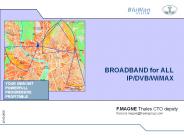 BROADBAND for ALL IP/DVB/WiMAX