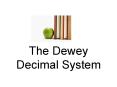 The Dewey Decimal System PowerPoint PPT Presentation