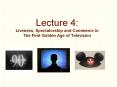 Lecture 4: Liveness, Spectatorship and Commerce in The First Golden Age of Television PowerPoint PPT Presentation