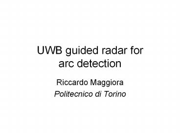 UWB guided radar for arc detection