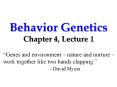 Behavior Genetics Chapter 4, Lecture 1 PowerPoint PPT Presentation
