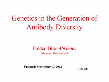 Genetics in the Generation of Antibody Diversity