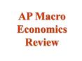 AP Macro Economics Review PowerPoint PPT Presentation