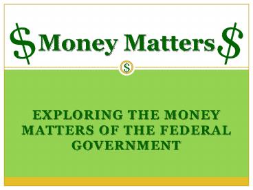 Exploring the Money Matters of the Federal Government