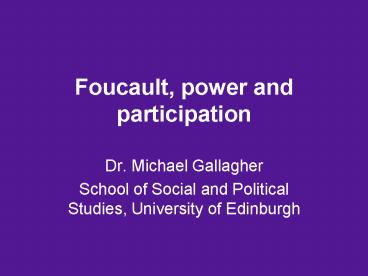 Foucault, power and participation
