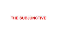 THE SUBJUNCTIVE