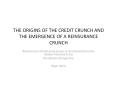 THE ORIGINS OF THE CREDIT CRUNCH AND THE EMERGENCE OF A REINSURANCE CRUNCH PowerPoint PPT Presentation