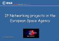 IP Networking projects in the European Space Agency PowerPoint PPT Presentation