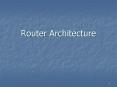 Router Architecture PowerPoint PPT Presentation