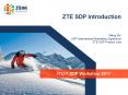 ZTE SDP Introduction  Wang Rui SDP International Marketing Supervisor ZTE SDP Product Line PowerPoint PPT Presentation