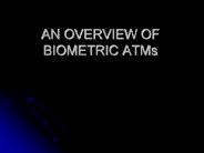 AN OVERVIEW OF BIOMETRIC ATMs