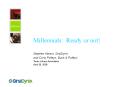 Millennials: Ready or not! PowerPoint PPT Presentation