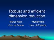 Robust and efficient dimension reduction