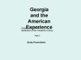 Georgia and the American Experience PowerPoint PPT Presentation
