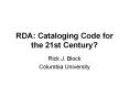 RDA: Cataloging Code for the 21st Century? PowerPoint PPT Presentation