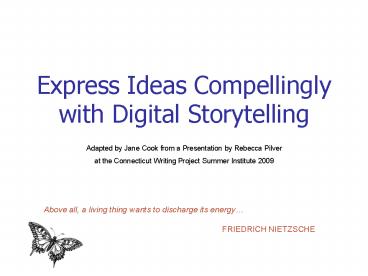 Express Ideas Compellingly with Digital Storytelling