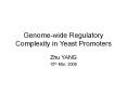 Genome-wide Regulatory Complexity in Yeast Promoters PowerPoint PPT Presentation