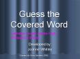 Guess the Covered Word PowerPoint PPT Presentation