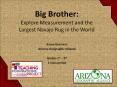 Big Brother: Explore Measurement and the Largest Navajo Rug in the World PowerPoint PPT Presentation