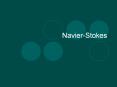 Navier-Stokes PowerPoint PPT Presentation