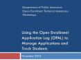 Using the Open Enrollment Application Log (OPAL) to Manage Applications and Track Students PowerPoint PPT Presentation