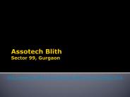 Assotech Blith Sector 99 Gurgaon