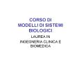 CORSO DI MODELLI DI SISTEMI BIOLOGICI PowerPoint PPT Presentation