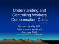 Understanding and Controlling Workers Compensation Costs PowerPoint PPT Presentation