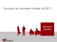 Pourquoi et comment utiliser le DIF ?
