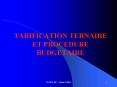 TARIFICATION TERNAIRE ET PROCEDURE BUDGETAIRE PowerPoint PPT Presentation
