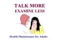 TALK MORE EXAMINE LESS PowerPoint PPT Presentation
