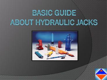 Basic guide about Hydraulic jacks