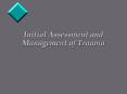 Initial Assessment and Management of Trauma PowerPoint PPT Presentation