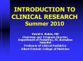 INTRODUCTION TO CLINICAL RESEARCH Summer 2010 PowerPoint PPT Presentation