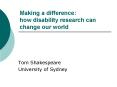 Making a difference: how disability research can change our world PowerPoint PPT Presentation