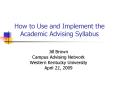 How to Use and Implement the Academic Advising Syllabus PowerPoint PPT Presentation