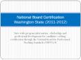 State-wide program information, scholarships and professional development for candidates seeking certification through the National Board for Professional Teaching Standards (NBPTS)  PowerPoint PPT Presentation
