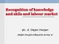 Recognition of knowledge and skils and labour market PowerPoint PPT Presentation
