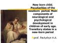 New born child. Peculiarities of the newborn PowerPoint PPT Presentation