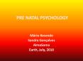 PRE NATAL PSYCHOLOGY PowerPoint PPT Presentation