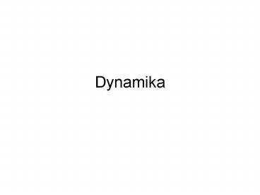 Dynamika