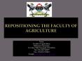 Repositioning the Faculty of Agriculture PowerPoint PPT Presentation