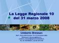 La Legge Regionale 10 del 31 marzo 2008 PowerPoint PPT Presentation